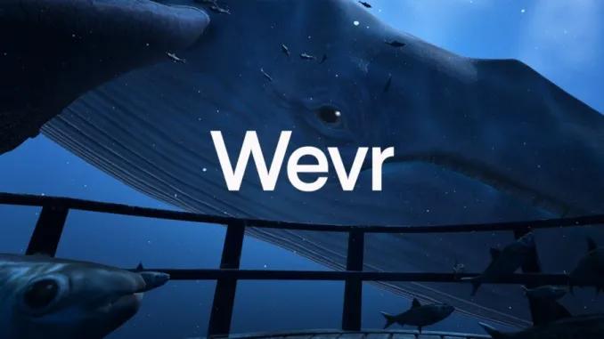HTC VIVE和Epic Games向VR開發和制作工作室Wevr投資350萬美元-93913-XR&元宇宙信息與產業服務。